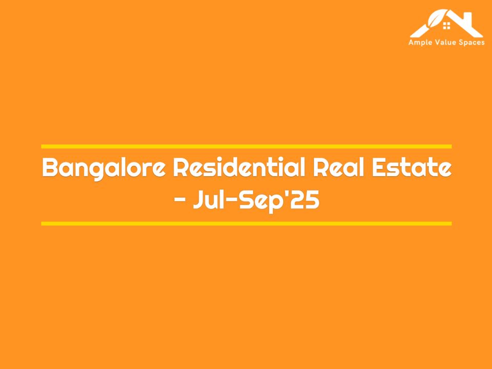 Bengaluru Residential Real Estate in Jul-Sep ‘25